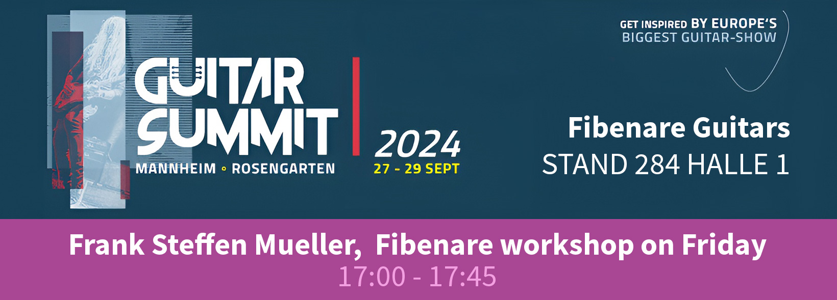 Visit us at our booth 284, Hall 1, at the Guitar Summit.